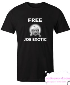 Free Joe Exotic Casual smooth T Shirt