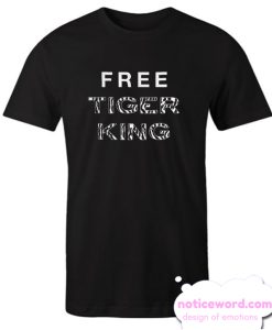 Free Tiger King smooth T Shirt