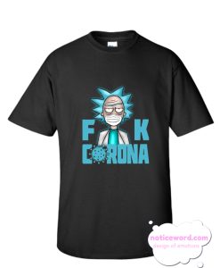 Fuck Corona Rick Sanchez smooth T Shirt