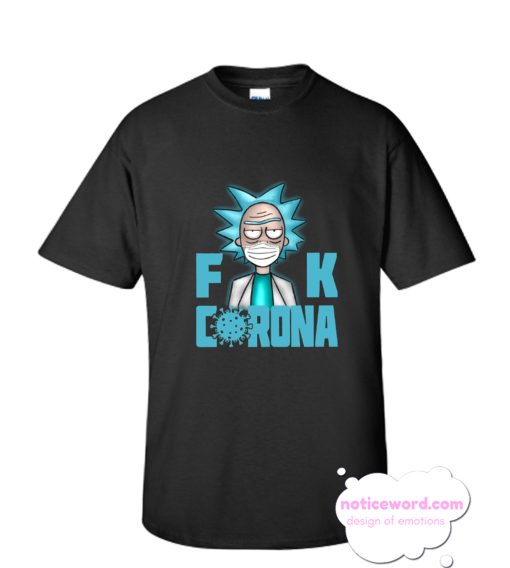 Fuck Corona Rick Sanchez smooth T Shirt