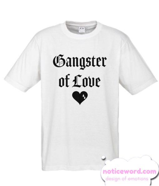 Gangster Of Love smooth T Shirt