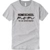 Homeschool Mom DH T shirt