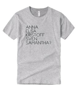 I Don't Even Know a Samantha Disney DH T Shirt