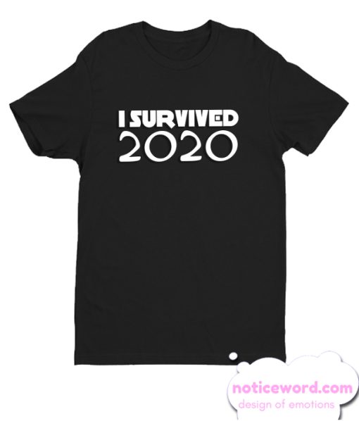 I SURVIVED 2020 smooth T-shirt