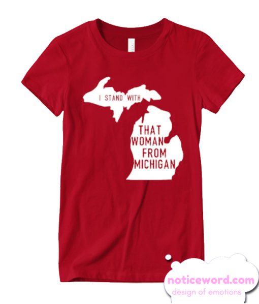 I Stand With That Woman From Michigan Red smooth T-shirt