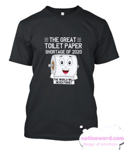 I Survived The Great Toilet Paper Shortage of 2020 Virus Flu smooth T-shirt