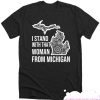 I stand with that woman from Michigan Best smooth T-shirt