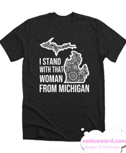 I stand with that woman from Michigan Best smooth T-shirt