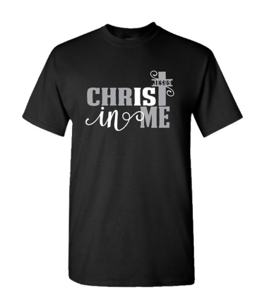 JESUS CHRIST IS IN ME DH T Shirt