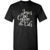 Jesus Coffee & Cats DH T Shirt