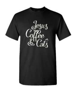 Jesus Coffee & Cats DH T Shirt