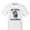 Joe Exotic For Governor Smooth DH T-Shirt