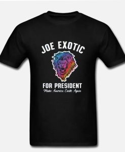 Joe Exotic For President 2020 Funny Tiger DH T-Shirt