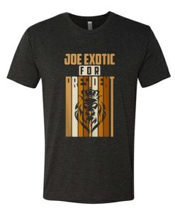 Joe Exotic For President Black DH T-Shirt