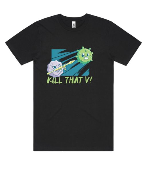 Kill That Virus DH T Shirt