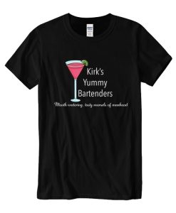 Kirk's Yummy Bartenders DH T Shirt