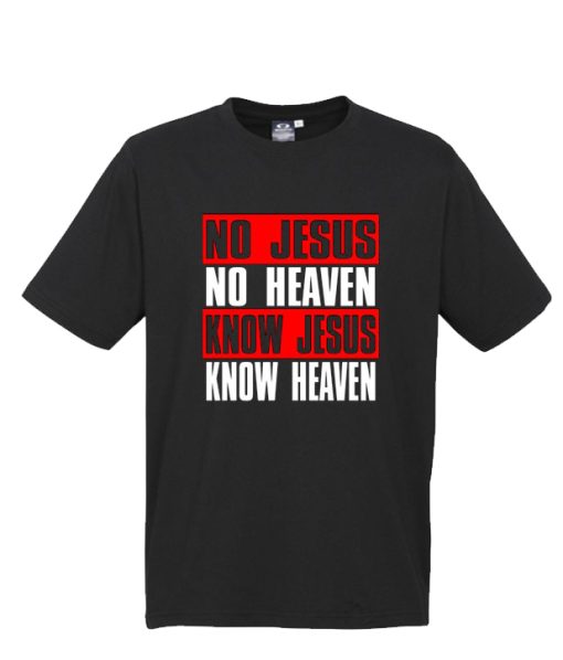 Know Jesus Know Heaven DH T Shirt