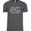 Stay at home dog mom DH T shirt