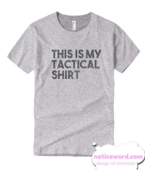 This is My Tactical smooth T Shirt