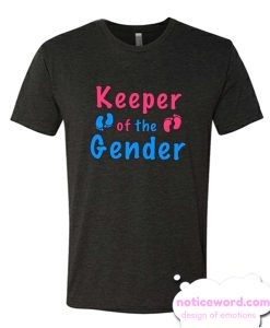 gender reveal keeper of the gender smooth T Shirt