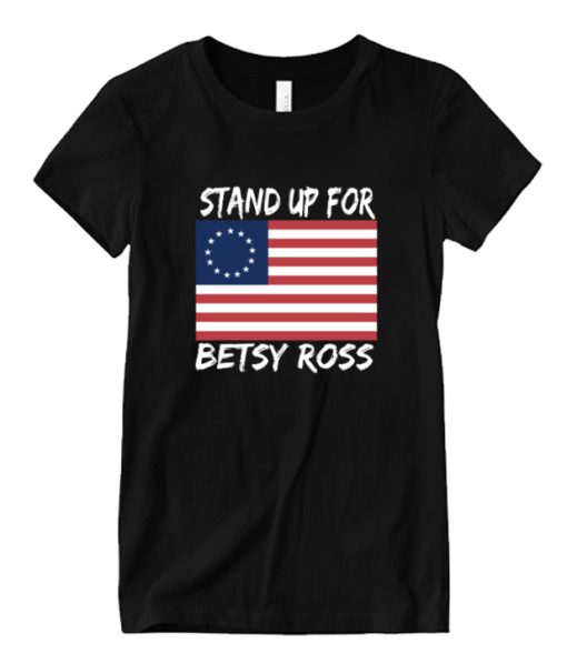 stand up for betsy ross New DH T shirt