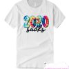 2020 Sucks smooth T Shirt