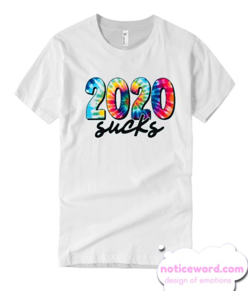 2020 Sucks smooth T Shirt