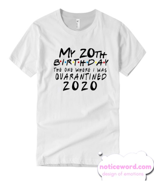20th Birthday smooth T Shirt