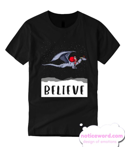 Believe - Santa Flying a Dragon smooth T Shirt