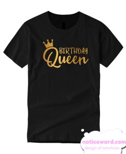 Birthday Queen smooth T Shirt