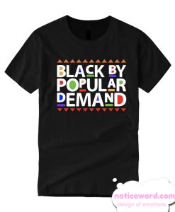 Black by Popular Demand smooth T Shirt