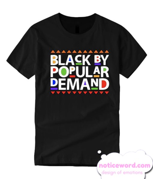 Black by Popular Demand smooth T Shirt