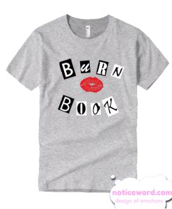 Burn Book smooth T Shirt