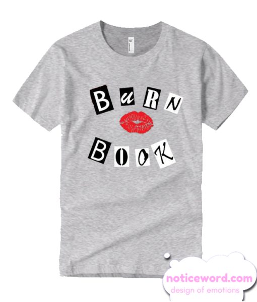 Burn Book smooth T Shirt