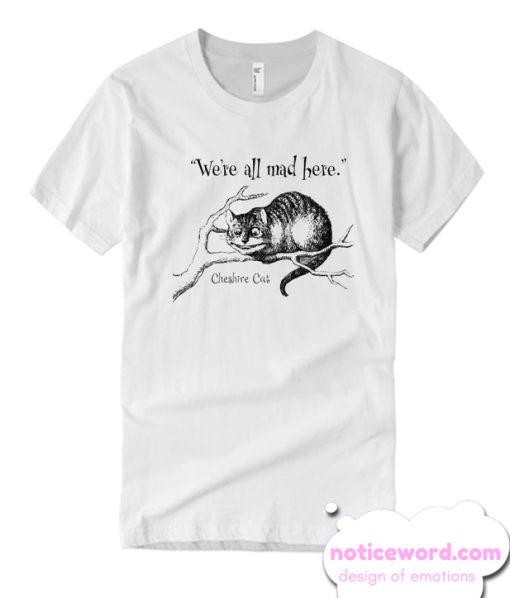 Cheshire Cat smooth T Shirt