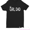 Dad of Girl smooth T Shirt
