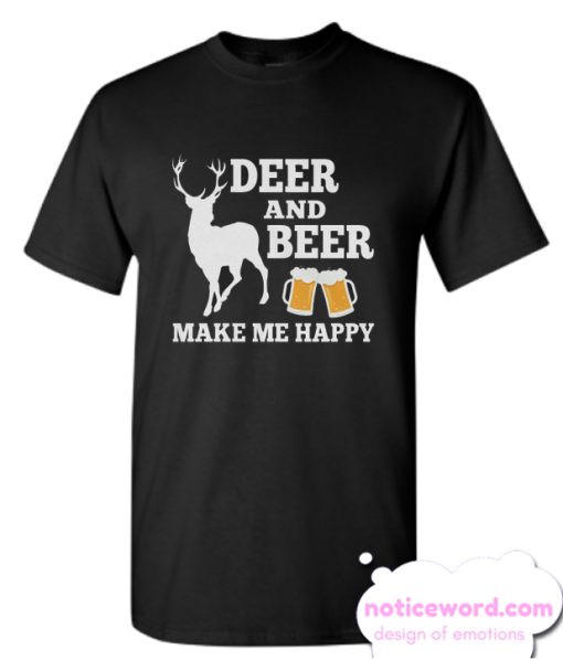 Deer And Beer Make Me Happy smooth T Shirt