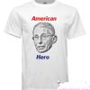 Dr Fauci American Hero smooth T Shirt