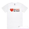 Dr Fauci In Fauci We Trust smooth T Shirt