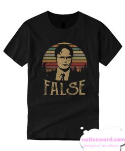 Dwight Schrute False T-shirt