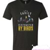 Easily Distracted By Birds smooth T Shirt