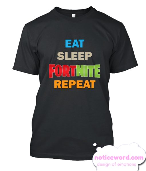 Eat Sleep Fortnite Repeat smooth T Shirt