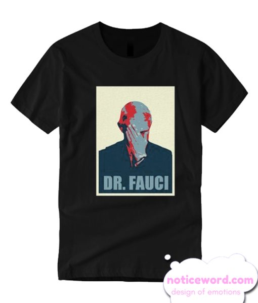 Fauci smooth T Shirt