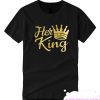 Her King smooth T Shirt