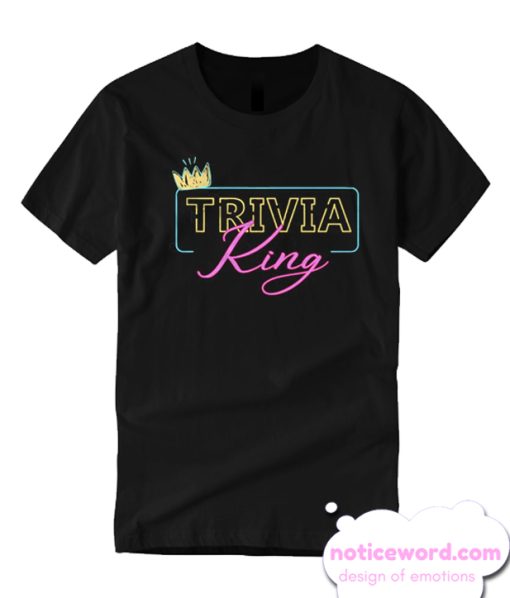 King Of Trivia smooth T Shirt