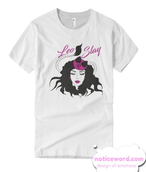 Leo Girl Slay Zodiac smooth T Shirt