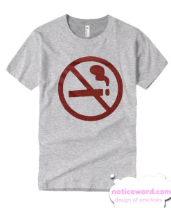 No smoke smooth T Shirt