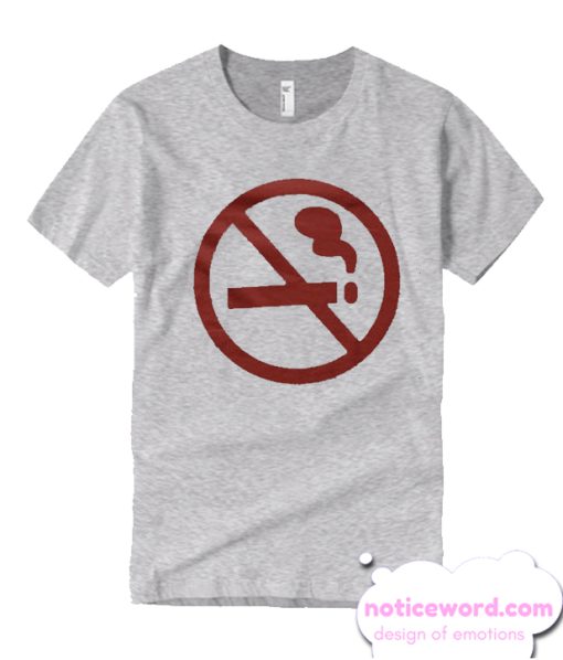 No smoke smooth T Shirt