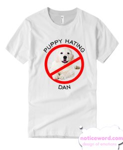 PUPPY HATING DAN smooth T Shirt