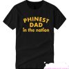 Phinest DAD In The Nation smooth T Shirt